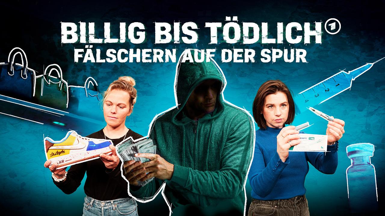 © ORF/NDR/picture alliance/Bildagentur Billig bis tödlich - den Fälschern auf der Spur