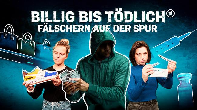 © ORF/NDR/picture alliance/Bildagentur Billig bis tödlich - den Fälschern auf der Spur