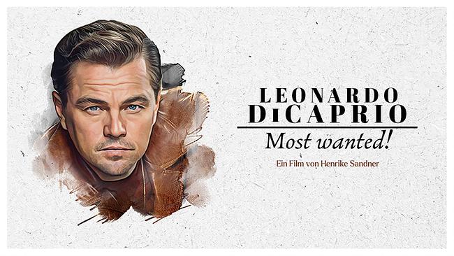 Leonardo DiCaprio - Most Wanted