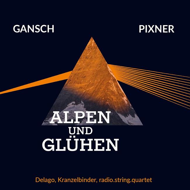 Gansch & Pixner: "Alpen und Glühen"   